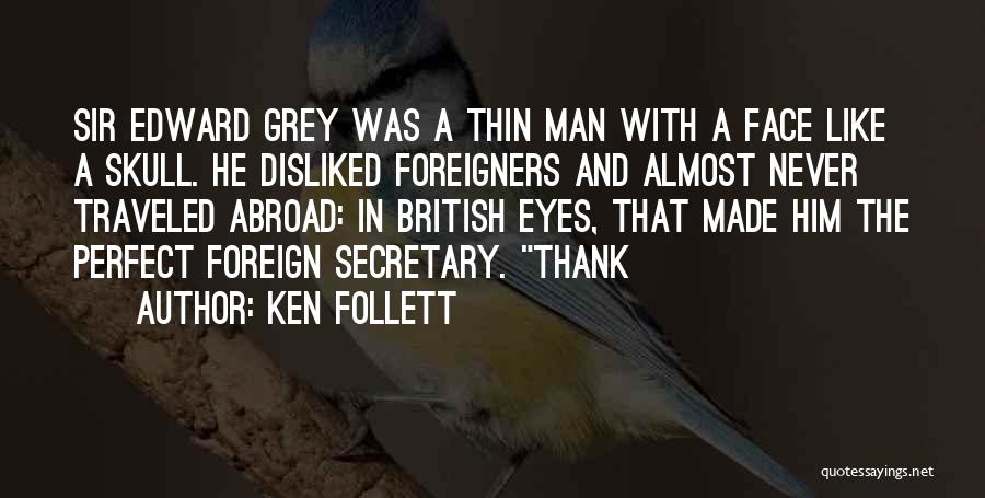 Traveled Man Quotes By Ken Follett