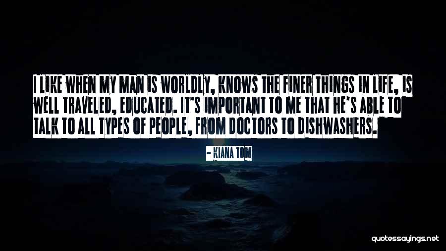 Traveled Man Quotes By Kiana Tom Traveled Man Quotes By Kiana Tom