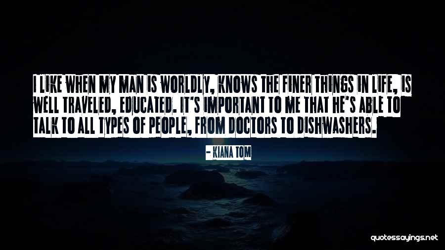 Traveled Man Quotes By Kiana Tom