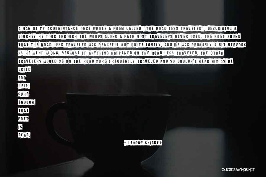 Traveled Man Quotes By Lemony Snicket Traveled Man Quotes By Lemony Snicket