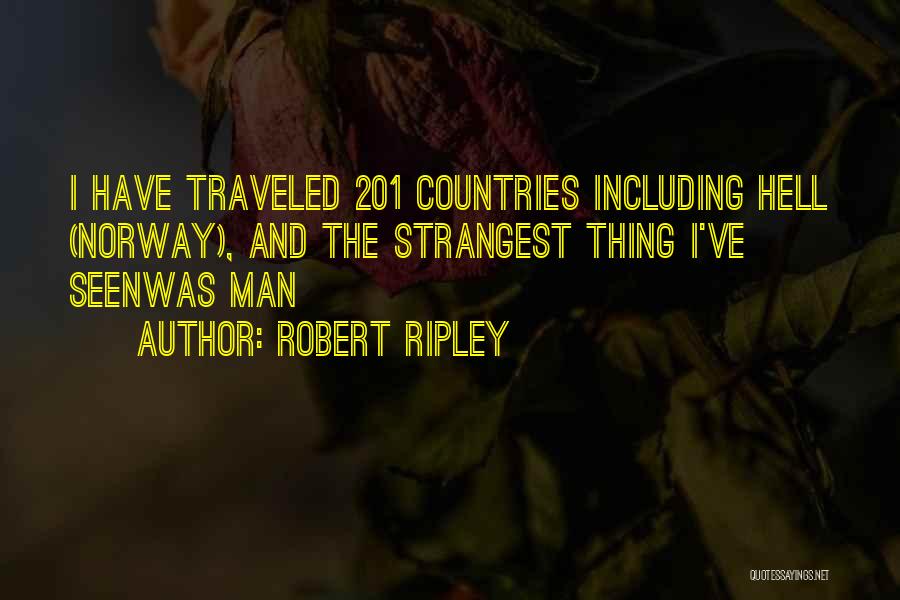 Traveled Man Quotes By Robert Ripley