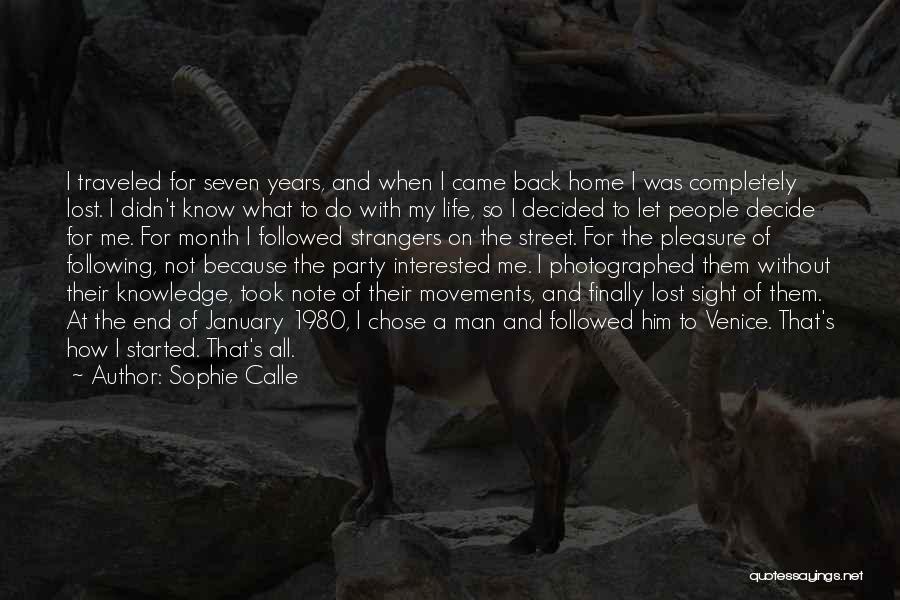 Traveled Man Quotes By Sophie Calle