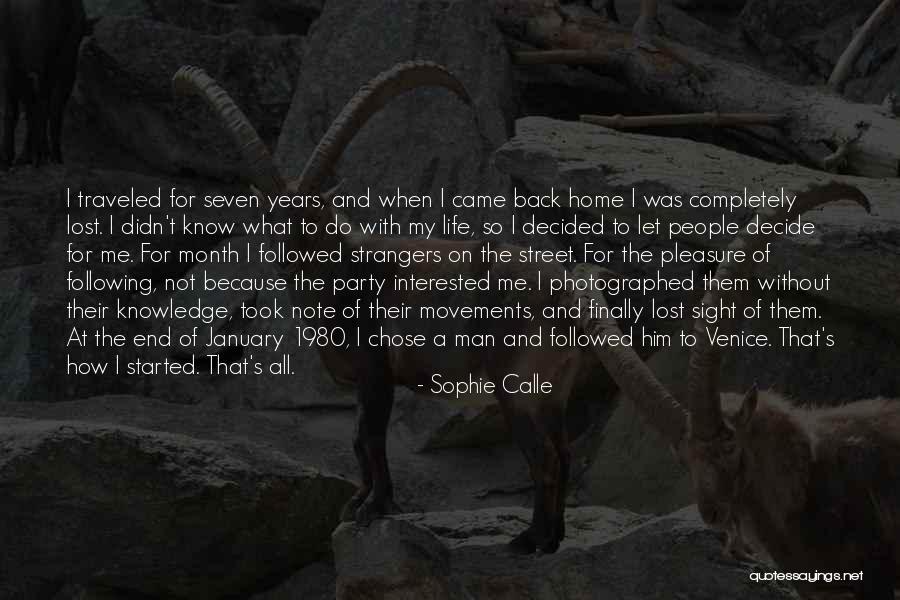 Traveled Man Quotes By Sophie Calle