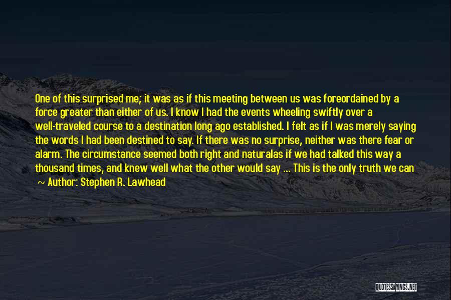 Traveled Man Quotes By Stephen R. Lawhead