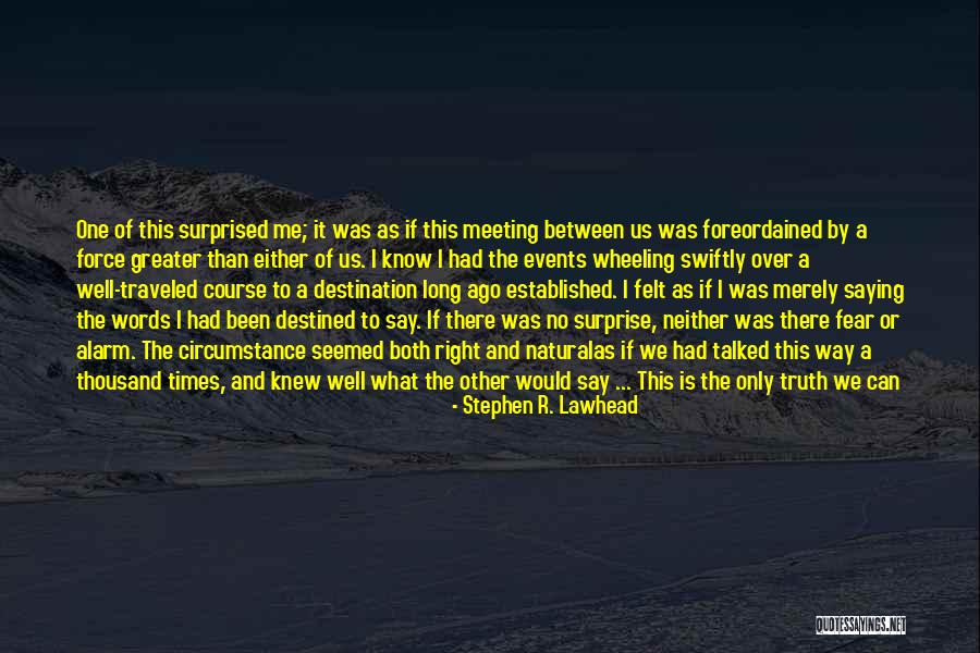 Traveled Man Quotes By Stephen R. Lawhead