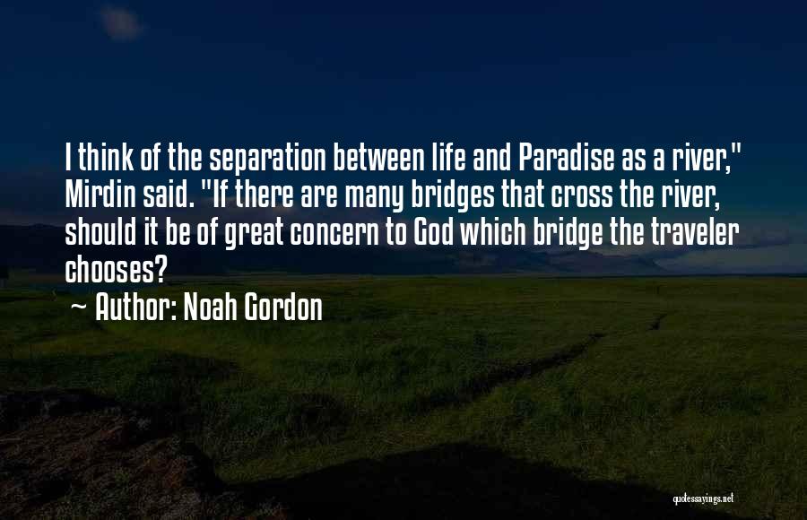 Traveler Of Life Quotes By Noah Gordon