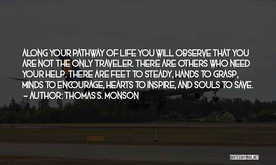 Traveler Of Life Quotes By Thomas S. Monson