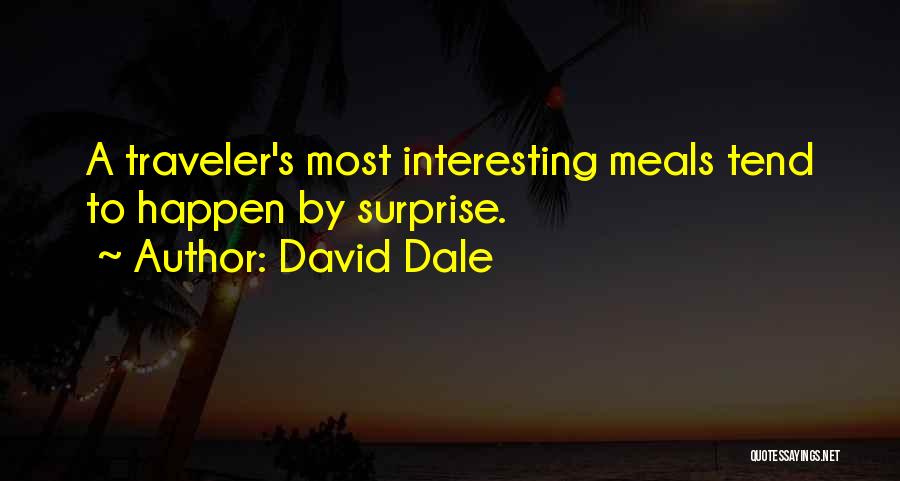 Traveler Quotes By David Dale