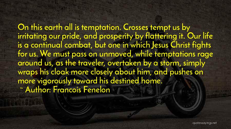 Traveler Quotes By Francois Fenelon