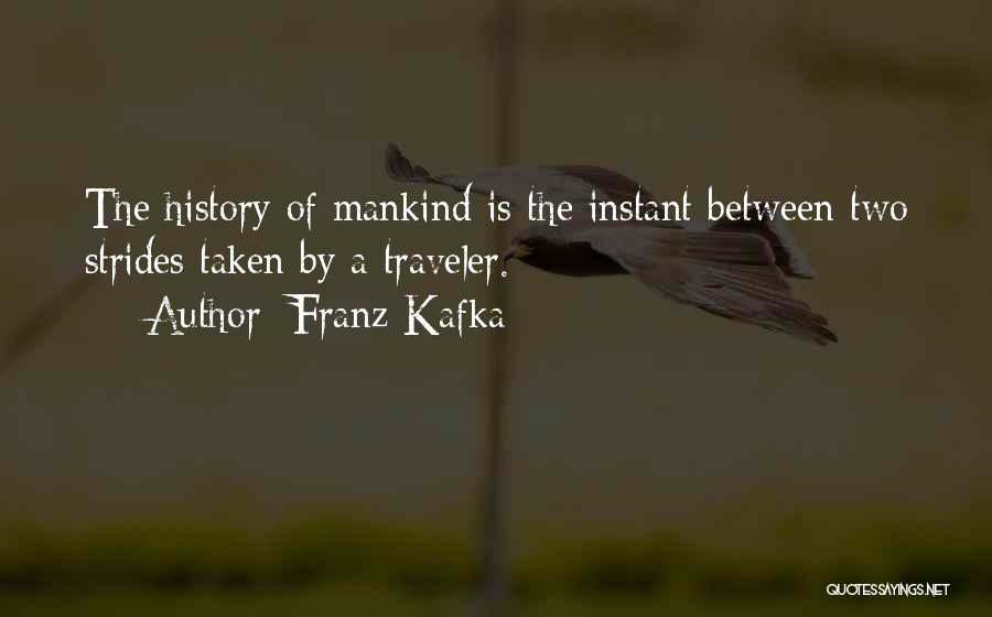 Traveler Quotes By Franz Kafka