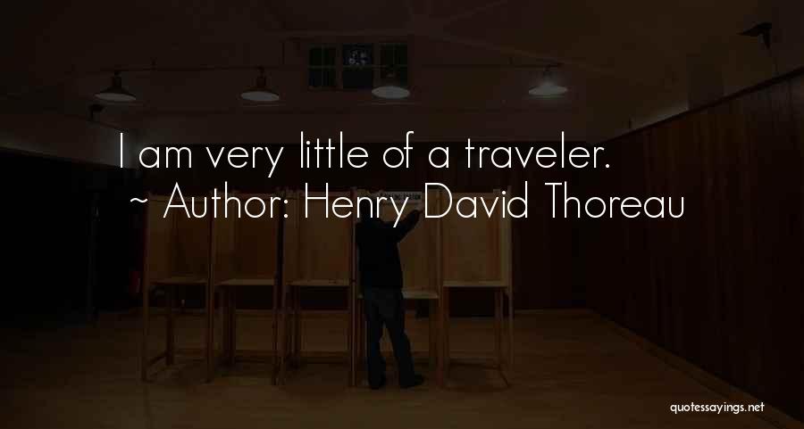 Traveler Quotes By Henry David Thoreau