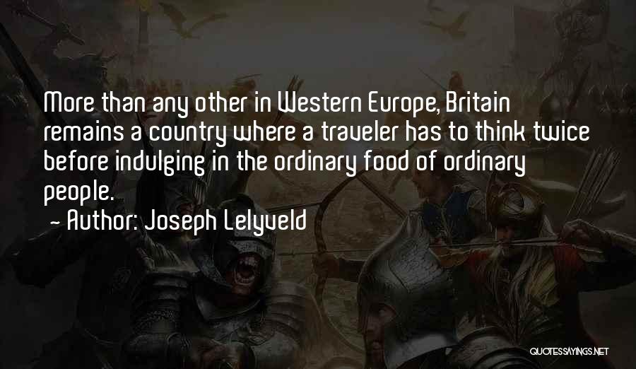 Traveler Quotes By Joseph Lelyveld