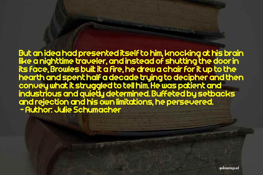 Traveler Quotes By Julie Schumacher