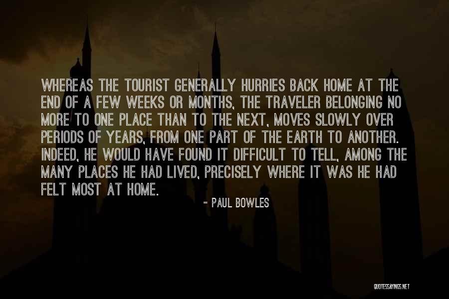 Traveler Vs Tourist Quotes By Paul Bowles