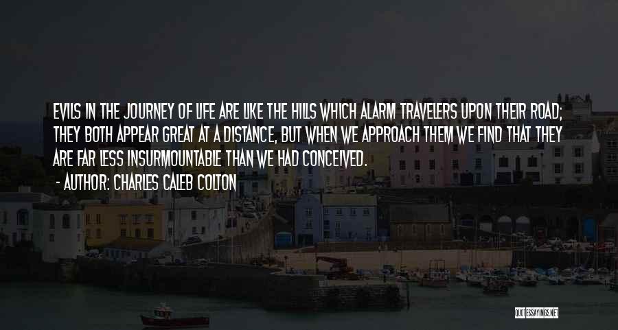 Travelers Life Quotes By Charles Caleb Colton