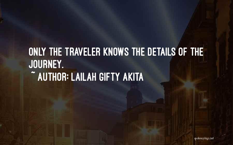 Travelers Life Quotes By Lailah Gifty Akita