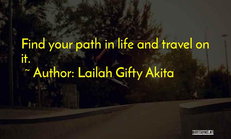 Travelers Life Quotes By Lailah Gifty Akita