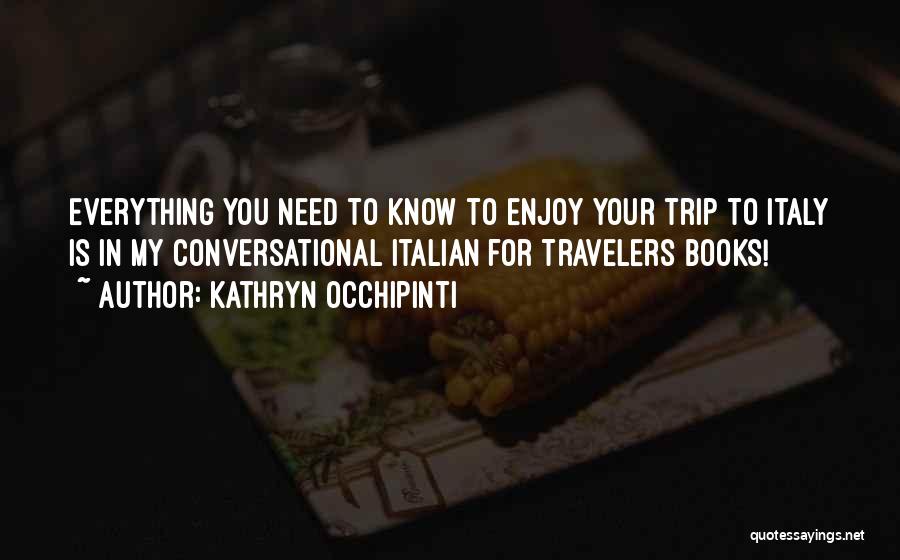 Traveling Abroad Quotes By Kathryn Occhipinti