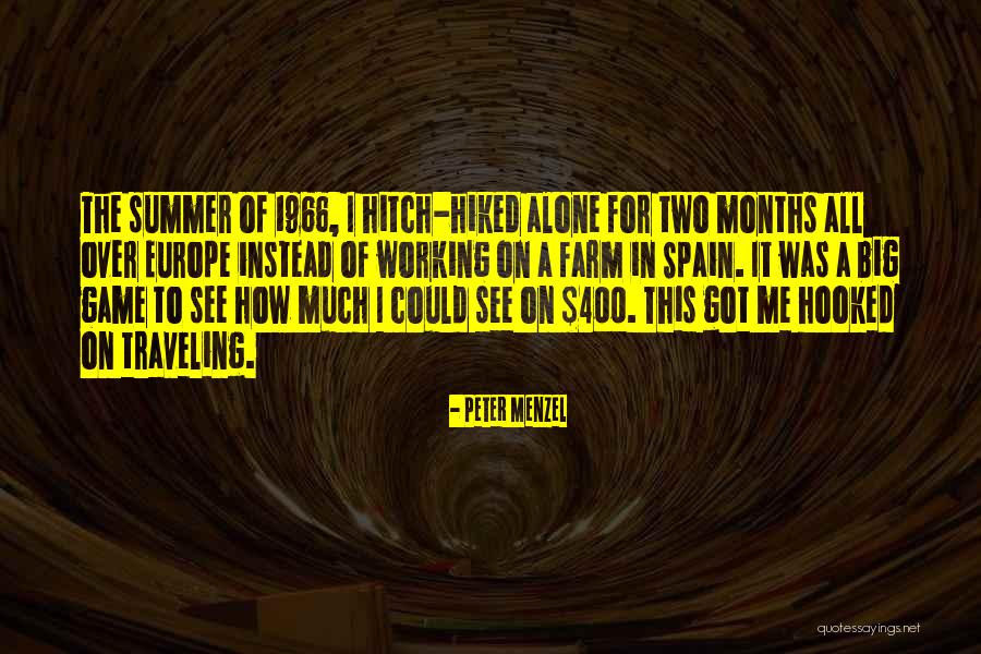 Traveling Alone Quotes By Peter Menzel Traveling Alone Quotes By Peter Menzel