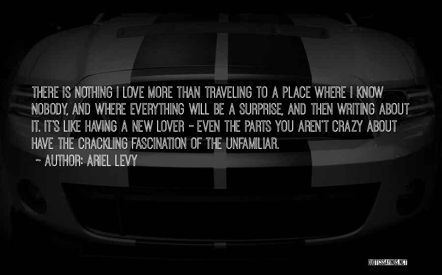 Traveling And Love Quotes By Ariel Levy