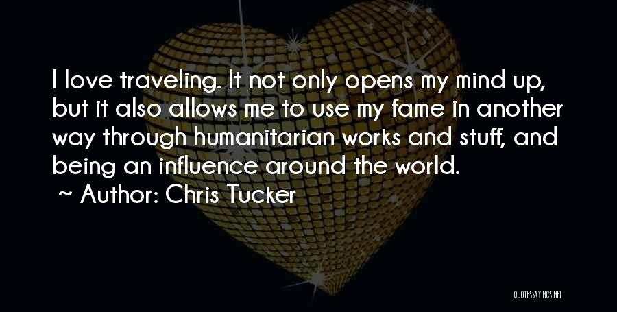 Traveling And Love Quotes By Chris Tucker