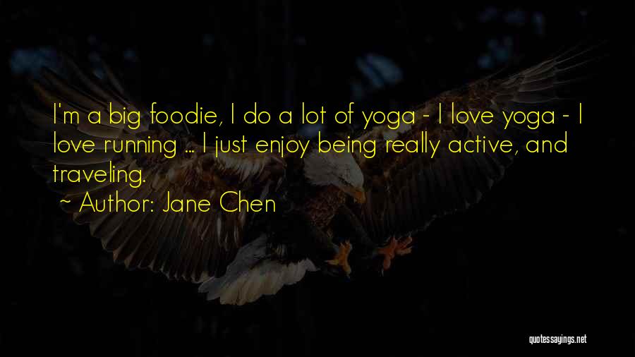 Traveling And Love Quotes By Jane Chen