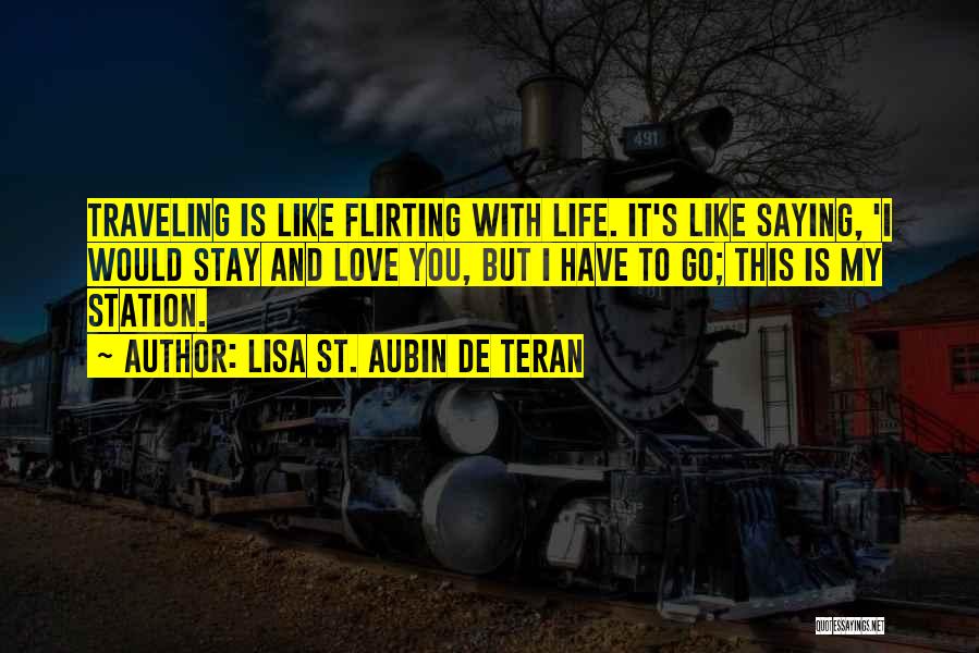 Traveling And Love Quotes By Lisa St. Aubin De Teran