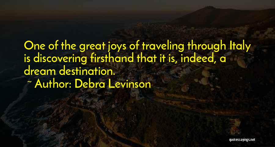 Traveling Dream Quotes By Debra Levinson