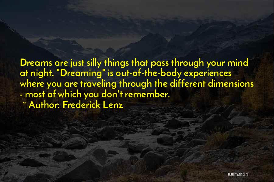 Traveling Dream Quotes By Frederick Lenz