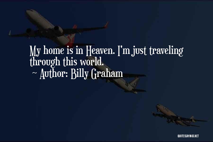 Traveling From Home Quotes By Billy Graham