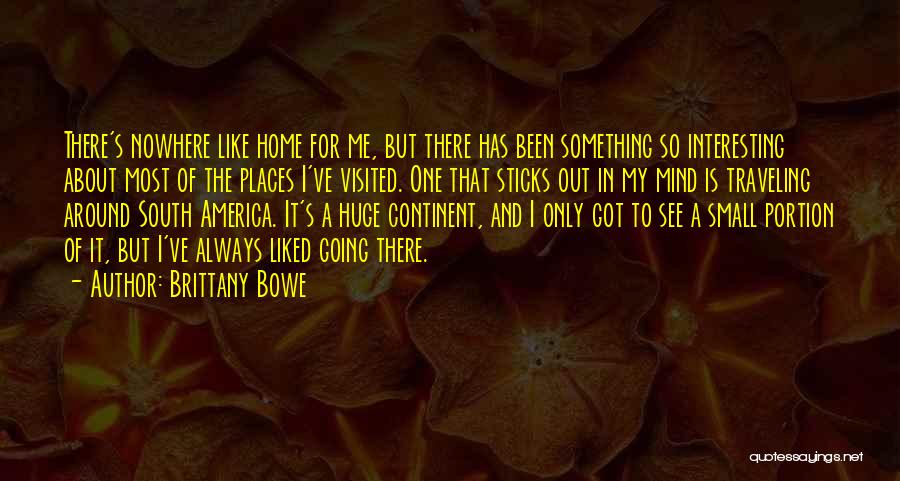 Traveling From Home Quotes By Brittany Bowe