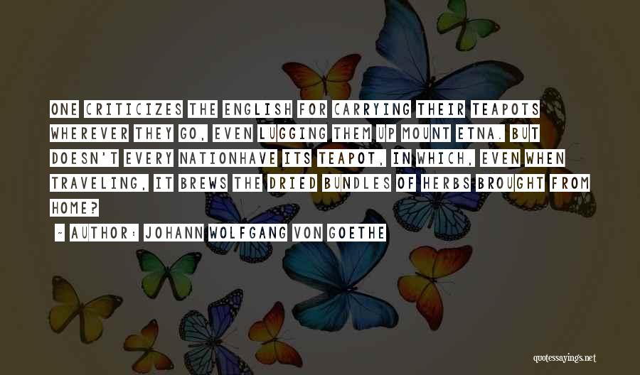 Traveling From Home Quotes By Johann Wolfgang Von Goethe