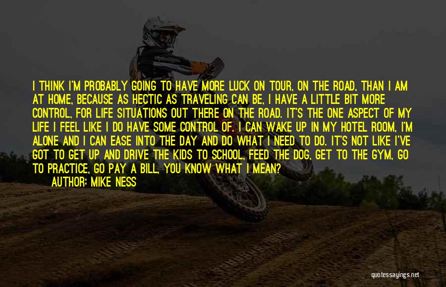 Traveling From Home Quotes By Mike Ness