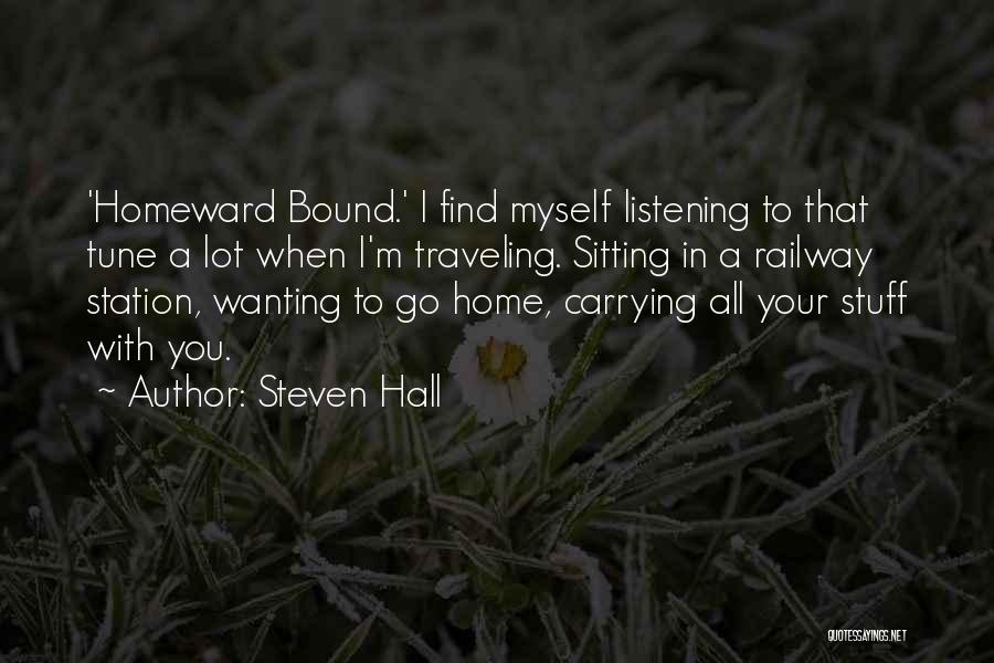 Traveling From Home Quotes By Steven Hall