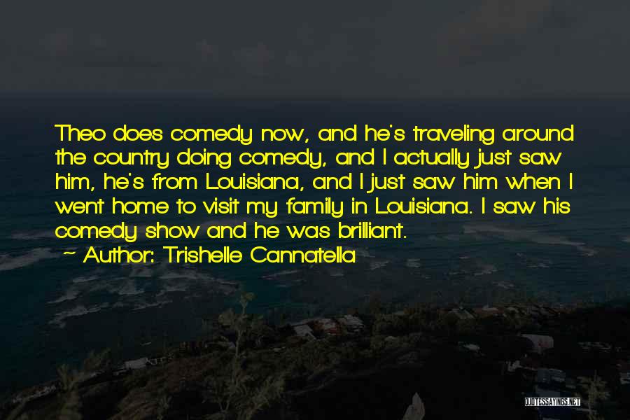 Traveling From Home Quotes By Trishelle Cannatella