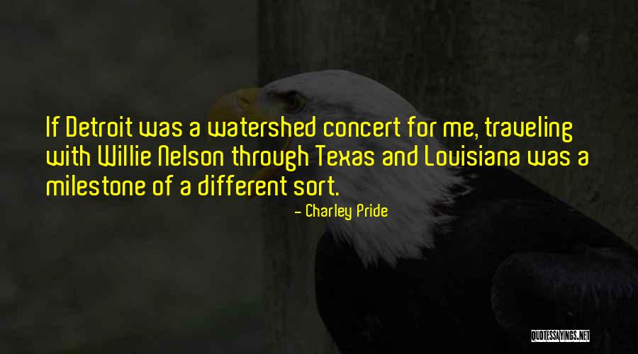 Traveling From Louisiana Quotes By Charley Pride Traveling From Louisiana Quotes By Charley Pride