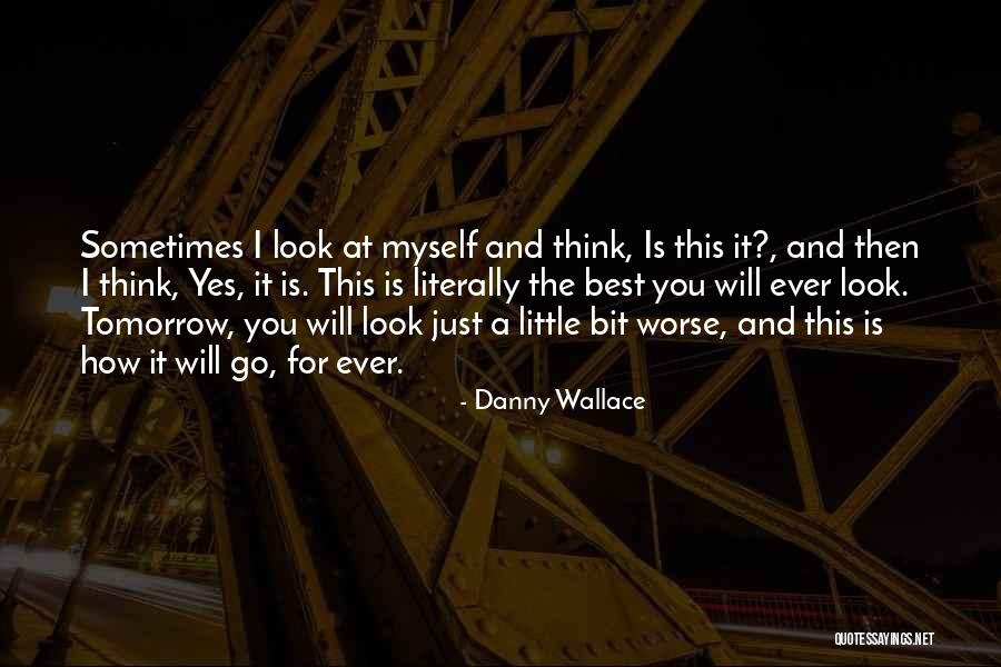 Traveling From Louisiana Quotes By Danny Wallace Traveling From Louisiana Quotes By Danny Wallace
