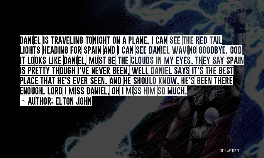 Traveling From Miss Quotes By Elton John