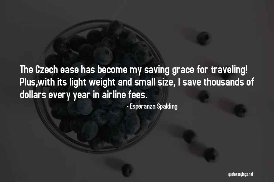 Traveling Grace Quotes By Esperanza Spalding Traveling Grace Quotes By Esperanza Spalding