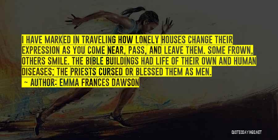 Traveling Life Quotes By Emma Frances Dawson