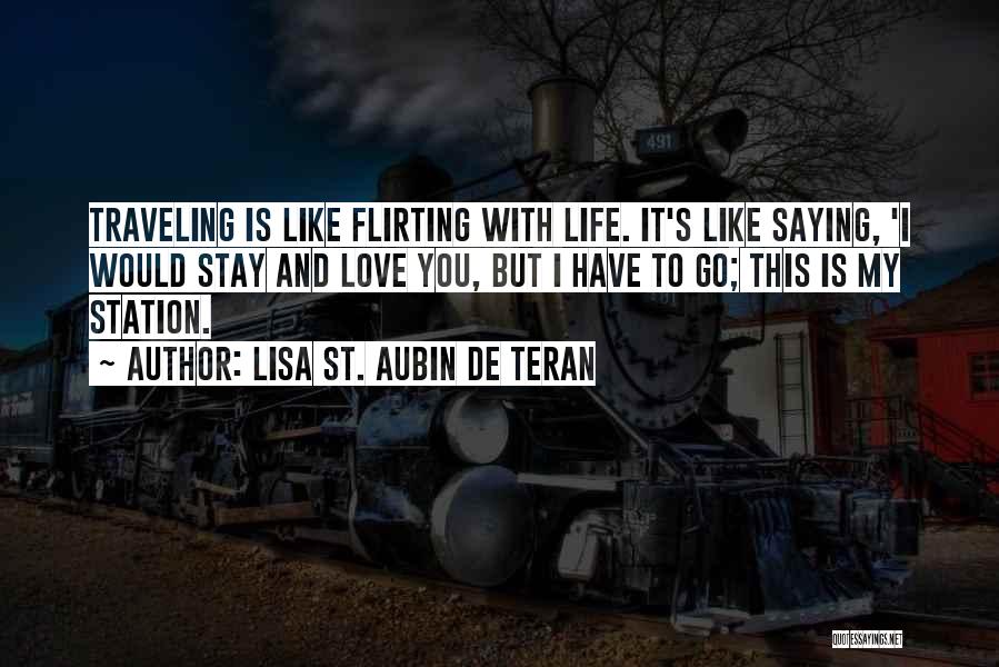 Traveling Life Quotes By Lisa St. Aubin De Teran