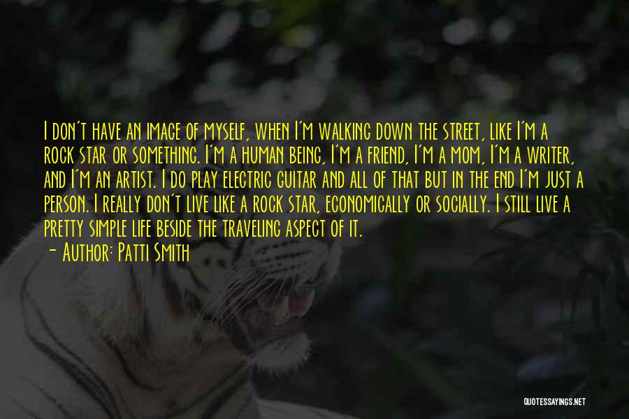 Traveling Life Quotes By Patti Smith