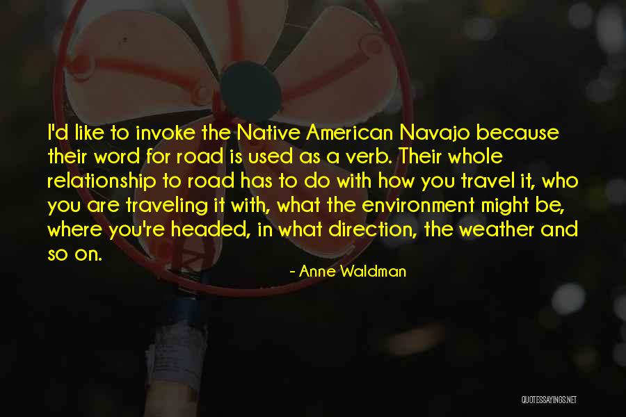 Traveling On The Road Quotes By Anne Waldman Traveling On The Road Quotes By Anne Waldman