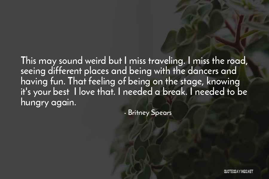 Traveling On The Road Quotes By Britney Spears Traveling On The Road Quotes By Britney Spears