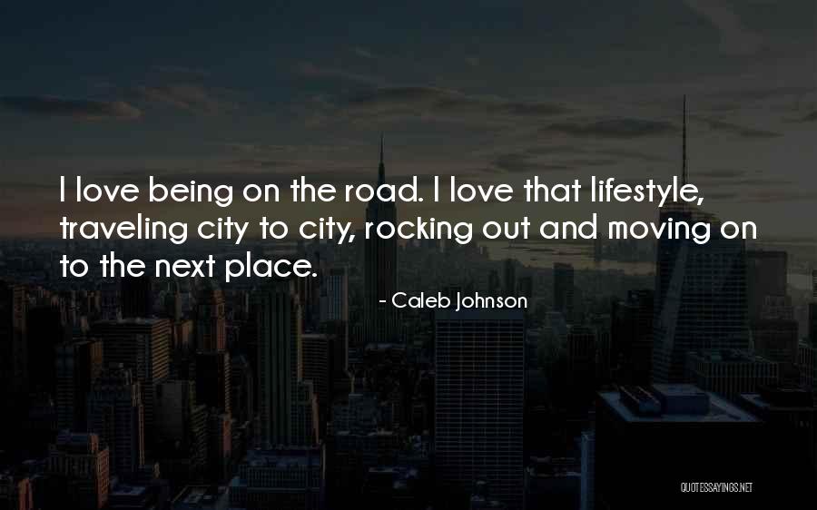 Traveling On The Road Quotes By Caleb Johnson Traveling On The Road Quotes By Caleb Johnson