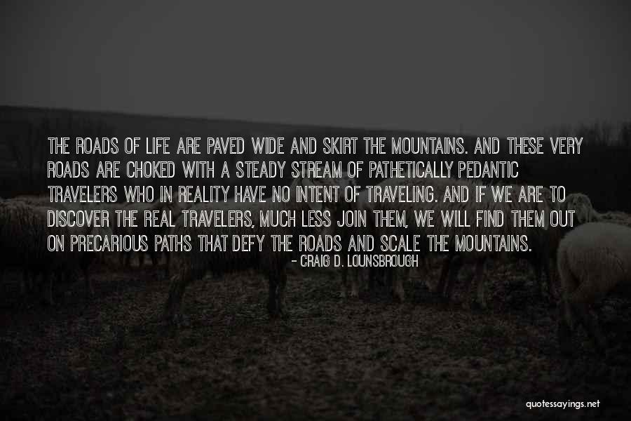 Traveling On The Road Quotes By Craig D. Lounsbrough Traveling On The Road Quotes By Craig D. Lounsbrough
