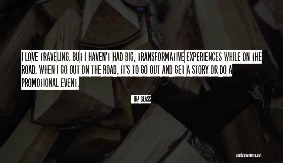 Traveling On The Road Quotes By Ira Glass Traveling On The Road Quotes By Ira Glass