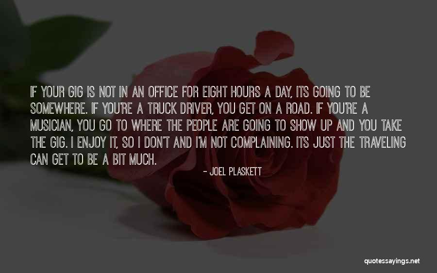 Traveling On The Road Quotes By Joel Plaskett Traveling On The Road Quotes By Joel Plaskett