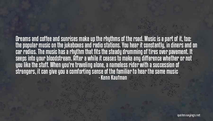 Traveling On The Road Quotes By Kenn Kaufman Traveling On The Road Quotes By Kenn Kaufman