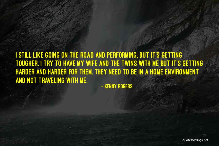 Traveling On The Road Quotes By Kenny Rogers Traveling On The Road Quotes By Kenny Rogers